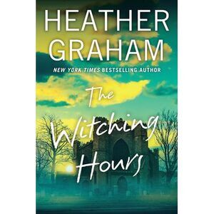 The Witching Hours -- Heather Graham